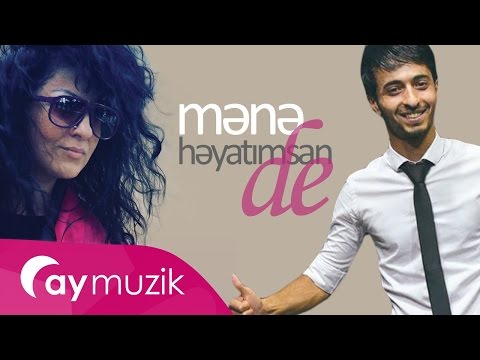 Ülker Şahbazova feat. Orxan Hüseynov - Mene Heyatımsan De
