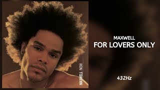 Maxwell - For Lovers Only (432Hz)