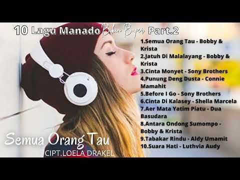 10 Lagu Manado Bikin Baper Part.2