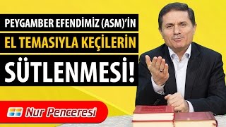 Dr. Ahmet ÇOLAK -  Peygamberimiz Efendimiz (asm)'in El Temasıyla Keçilerin Sütlenmesi!