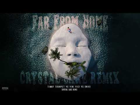 Timmy Trumpet & Vini Vici & Omiki Far From Home (Crystal Lake Remix)