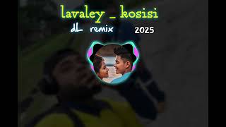 Download lagu DJ DL RMX lavaley kosisi 2025 mp3 Download lagu DJ DL RMX lavaley kosisi 2025 mp3
