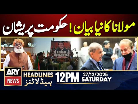 Maulana Fazl Ur Rehman Big Statement || ARY News 12 PM Headlines | 27th Dec 2025