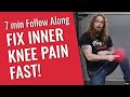 The BEST Exercises To Fix Inner Knee Pain 7 Min Follow Along