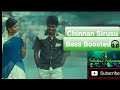 Chinnan Sirisu Bass Boosted Kunguma Poovum Konjum Puravum Yuvan Shankar Raja Fabulous Frequency
