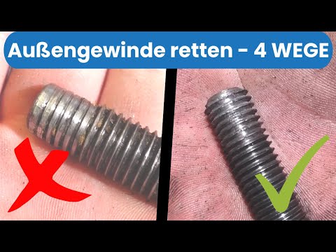 Außengewinde defekt - 4 Wege diese zu reparieren - Werkstatttricks