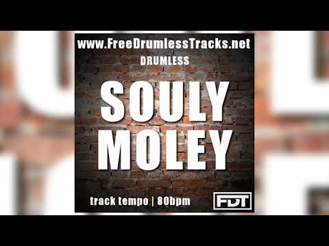 Souly Moley - Drumless (www.FreeDrumlessTracks.net)