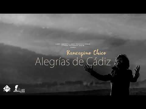 Rancapino Chico - Alegrías de Cádiz