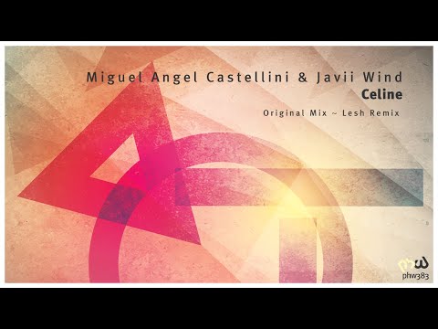 [Melo Prog] Miguel Angel Castellini & Javii Wind - Celine (Lesh Remix)