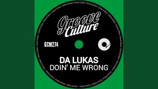 Da Lukas - Doin' Me Wrong video