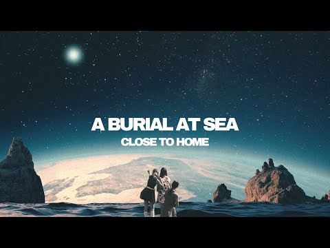 A Burial at Sea - Close to Home [Album] (2024)