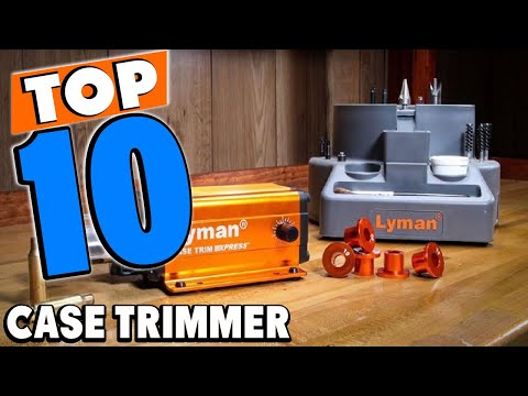 Top 10 Best Case Trimmers Review In 2025