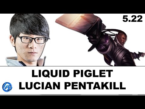 Liquid Piglet - Lucian Pentakill