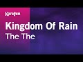 Kingdom Of Rain - The The | Karaoke Version | KaraFun