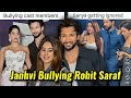 JANHVI KAPOOR BULLYING BOTHERING ROHIT SARAF SANYA MALHOTRA GETTING IGNORED