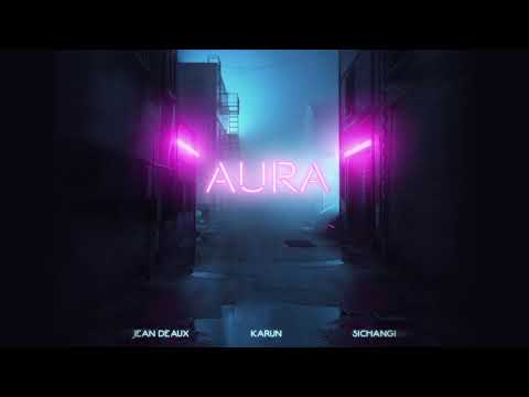 Sichangi- Aura ft Jean Deaux & Karun