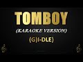 TOMBOY - (G)I-DLE (Karaoke)