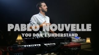 Pablo Nouvelle - You Don't Understand | Live at Music Apartment