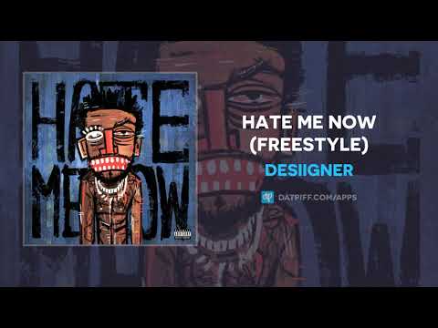 Desiigner - Hate Me Now (Freestyle) (AUDIO)
