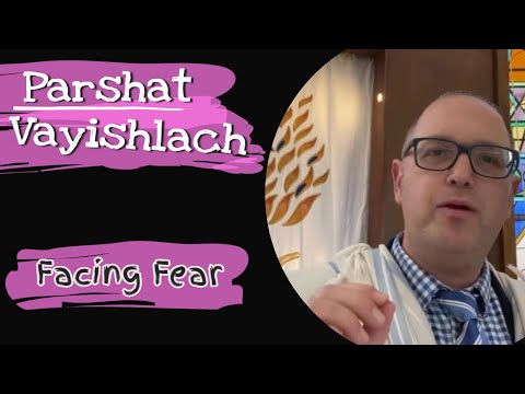 Parashat Vayishlach Why Fear? | Vayishlach