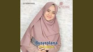 Download lagu Dj Sholawat Busyrolana (Slow Bass) mp3