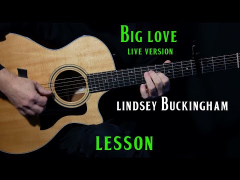 how to play "Big Love" live version on acoustic guitar by Lindsey Buckingham | guitar lesson