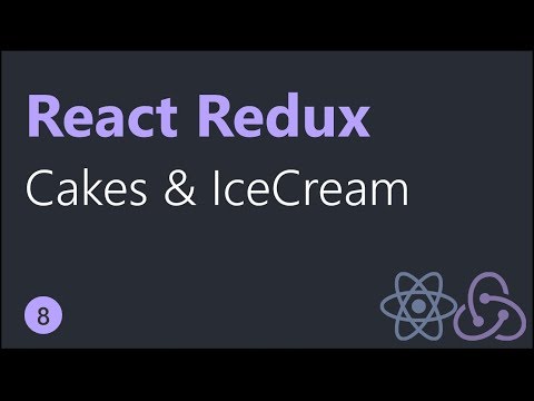 React Redux Tutorials 8 Cakes and Ice Creams