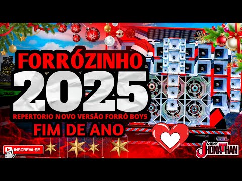 SET DE FIM DE ANO VERSÃO FORRÓ BOYS 2025 🎵 REPERTÓRIO DEZEMBRO PRA CURTIR NO NATAL 🎄 (DJ JHONATHAN)