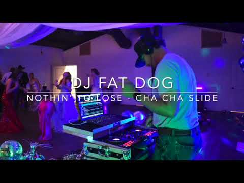 Nothin' To Lose - Cha Cha Slide - Dj Fat Dog