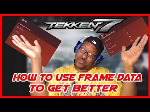 Tekken 7 How To Use Frame Data To Understand Your Character | Beginner's Guide