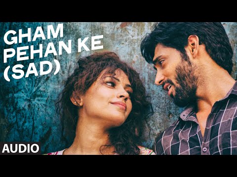 Tu Gham Pehan Ke (Sad) — watch video