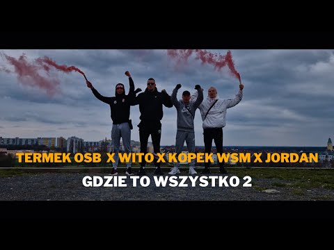 Termek OSB x Wito x Kopek WSM x Jordan - Gdzie to wszystko 2 prod. (Wizier)