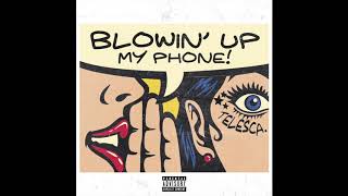 Blowin Up My Phone - TELESCA [Official Audio]