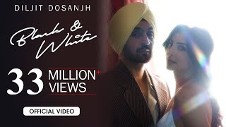 DILJIT DOSANJH: Black & White (Official Music 