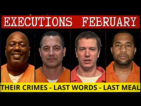 All PRISONERS EXECUTED in February 2026 (US): Last Meals & Final Words