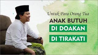 Download lagu GUS YUSUF II Anak butuh Do'a dan Tirakat Orang Tua mp3