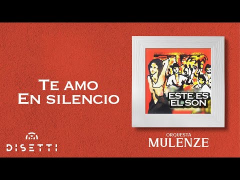 Orquesta Mulenze - Te Amo En Silencio | Salsa Clásica Con Letra