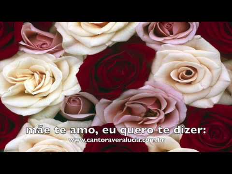 Mãe Te Amo - Vera Lúcia
