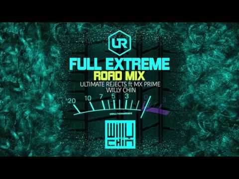 Ultimate Rejects - Full Extreme (Willy Chin Road Mix x UR Brass) 2017