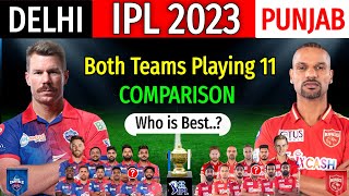 IPL 2023 - Delhi Capitals Vs Punjab Kings Playing 11 Comparison |Delhi Vs Punjab IPL 2023 Playing XI