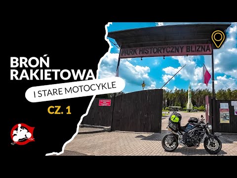 Trasy motocyklowe dla każdego - odc. 10. | Park Historyczny Blizna