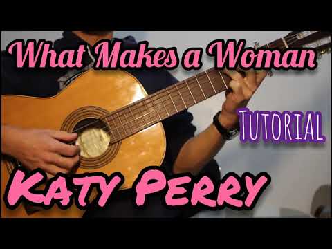What Makes A Woman - Katy Perry