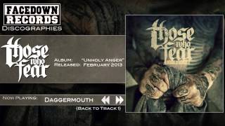 Those Who Fear - Unholy Anger - Daggermouth