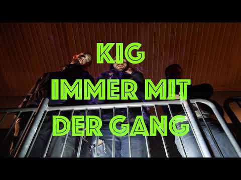 KiG - Immer mit der Gang (Official Video)