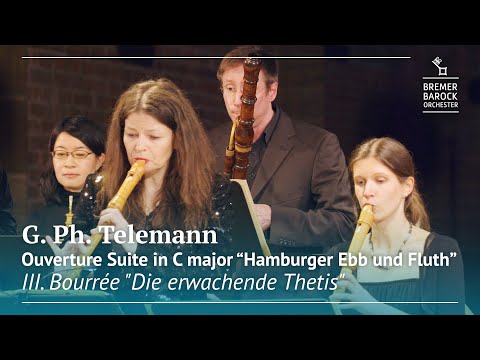 G. Ph. Telemann: Ouverture Suite "Hamburger Ebb und Fluth", III. Bourrée "Die erwachende Thetis"