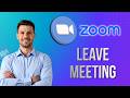 How to Leave a Zoom Meeting | Quick Tutorial 2026