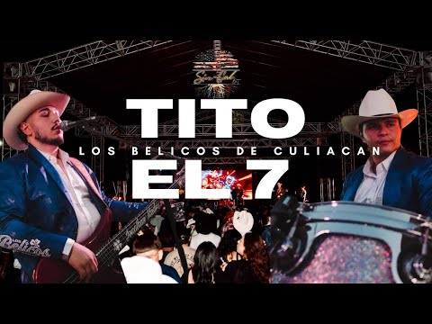 Tito - El 7 (2025)- Los Belicos de Culiacan