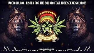 Jacob Gulino - Listen For The Sound (Feat. Nick Sefakis) 🔥 New Reggae 2023 / Roots Reggae / Lyrics