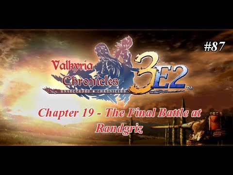 Valkyria Chronicles 3 E2 - Ch19 - #87 - Showdown at Randgriz (1)