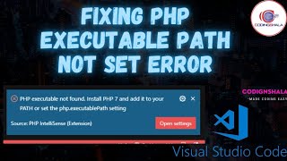 php executable not found. you need php 7 installed and in your path | how to fix this error